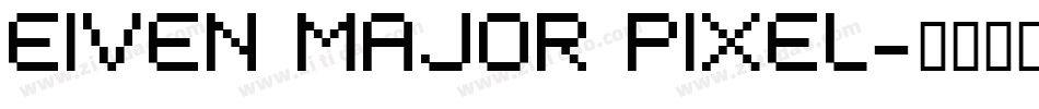EIVEN MAJOR Pixel字体转换